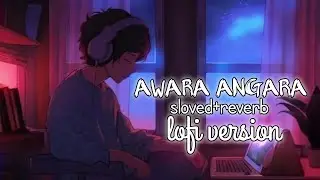 AWARA ANGARA SONG&bull;|LOFI VEESION|&bull;| KIRTI&DHANUSH TRENDING SONG&bull;|TERE ISHK MINE