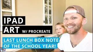 iPad Art w/ Procreate - Lunch Box Notes!