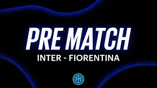 INTER - FIORENTINA | PRE MATCH LIVE SHOW 🖤💙