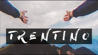 Exploring TRENTINO ⛰