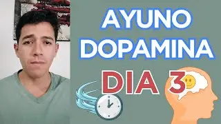 Día 3 | Ayuno de Dopamina