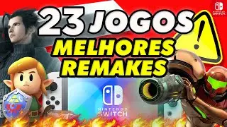 23 Jogos Melhores REMAKES/REMASTERS do Nintendo Switch!