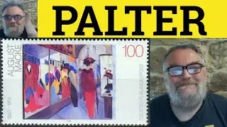🔵 Значение слова Palter - Определение слова Palter - Значение слова Palter - Полуформальная лексика - Определение слова Palter