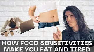 How Hidden Food Sensitivities Make You Fat, Foggy, and Tired
