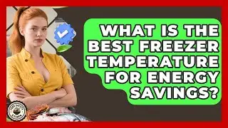 What Is The Best Freezer Temperature For Energy Savings? - Food Safety Kitchen