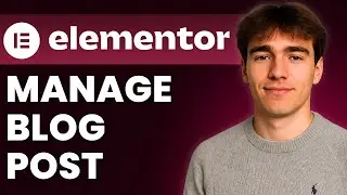Как использовать Elementor для создания, редактирования и настройки записей в блоге WordPress (Уч...
