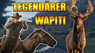 Legend&auml;rer Wapiti Red Dead 2 - Legend&auml;re Tiere jagen