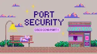 PORT SECURITY [BAB 9] || CARA MEMBLOKIR/MENGIZINKAN PAKET || CISCO CCNA PART 1