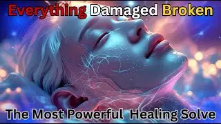 Everything Broken Will Be Restored | Powerful Healing Meditation
