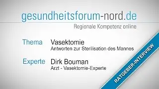 Alles was Sie &uuml;ber Vasektomie, die Sterilisation des Mannes, wissen m&uuml;ssen