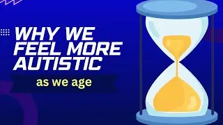 How Our Perception of Autism Changes with Age
