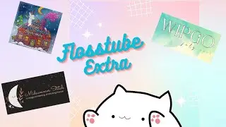 flosstube extra: stitch with me, midsummer stitch, flossy fox shop sal and wipgo updates