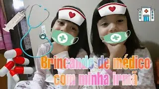 Brincando de médico  com minha irmã isadora😍