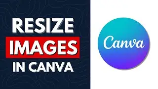 How To Resize Images In Canva | Simple Tutorial (2026)