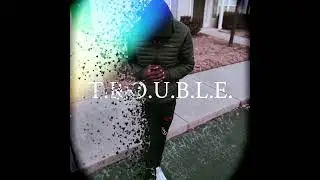 Trouble [prod. Jeanparkr X classik)