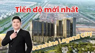 Cập nhật tiếp độ dự án Sunshine Legend City tháng 01/2026 - Đang triển khai nhanh hay chậm