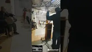 Vigilh&atilde;o S&oacute;brios em Cristo Manduri SP