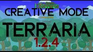 Terraria CREATIVE MODE 1.2 + How To Install