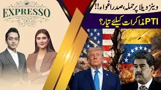 Attack on Venezuela, President Abducted!? | PTI Ready for Negotiations? | Expresso &ndash; 5 Dec 2026