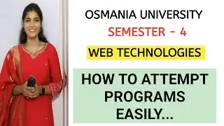 WEB TECHNOLOGIES HOW TO ATTEMPT PROGRAMS EASILY || SEM-4 || OSMANIA UNIVERSITY &lrm;⁨@shivanipallela⁩&nbsp;