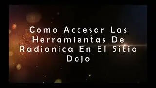 Como acceder las herramientas de Radionica en el sitio Dojo