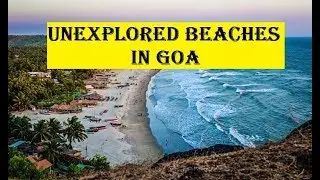 TOP 10 UNEXPLORED BEACHES IN GOA | HIDDEN BEACHES IN GOA | INDIAN BEAUTY STATION