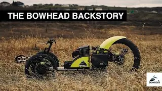 THE BOWHEAD BACKSTORY