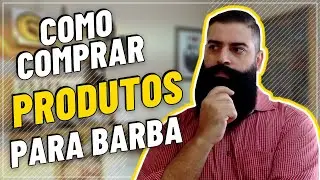 COMO ESCOLHER O MELHOR PRODUTO PARA SUA BARBA ll 5 DICAS PARA NÃO ERRAR NA PROXIMA COMPRA I B ROUCCA