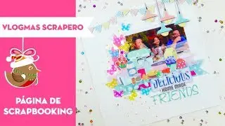 LAYOUT con la colecci&oacute;n Delicious. VLOGMAS d&iacute;a 3 - PEGA PAPEL O TIJERAS