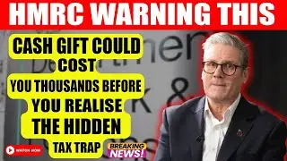 Before You Gift Cash! HMRC Rules Every UK Senior Must Know (Tax Expert Explains)