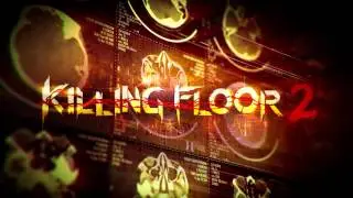 Killing Floor 2 OST - 04 By The Throat