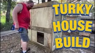 Building a Turkey House