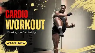Chasing the Cardio High | Elevate Heart Rate | Feel the Burn