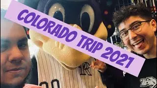 Colorado Trip 2021