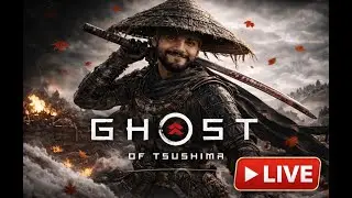 GHOST OF TSUSHIMA 🔴 LIVE | Samurai Path Begins #live #streamer #games #gameplay