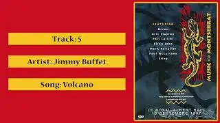 MUSIC FOR MONTSERRAT - 05 - JIMMY BUFFET - Volcano