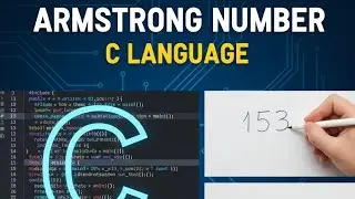 Armstrong Number Code in C Language + Concept