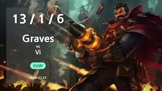 Graves Jungle vs Vi - EUW Challenger Patch 13.21