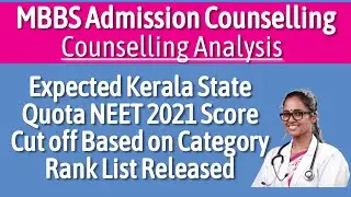 Expected NEET 2021 Kerala State Quota Cut off Score Based on Category Rank List Released by KEAM