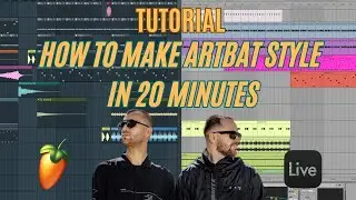 HOW TO MAKE ARTBAT STYLE  IN 20 MINUTES -  FL Studio & Ableton Project (Serum 2 presets & MIDI)