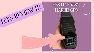 Best Handheld Marine GPS? Testing the Garmin GPSMAP 79sc #ad