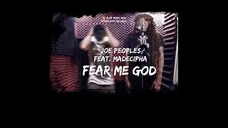 Joe Peoples- FEAR ME GOD (OFFICIAL MUSIC VIDEO) Featuring Madecipha