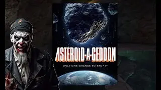 Echo's Asylum Asteroid-A-Geddon #AsylumFilms #Scifi #disasterfilm #nomoremonsterspodcast
