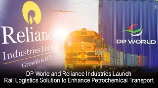 DP World & Reliance Industries Revolutionize Petrochemical Logistics with Rail Transport #logistics