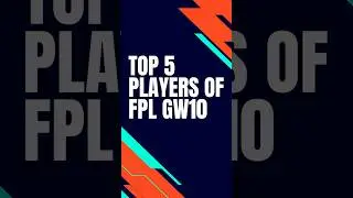 TOP 5 PERFORMERS OF FPL GW10 #fpl #fantasypremierleague #fantasy