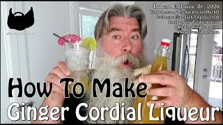 How To - Make GINGER CORDIAL LIQUEUR - Day 18,615