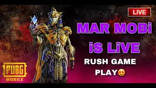 PUBG MOBiLE ||RUSH GAME PLAY WiTH || MAR MOBI LIVE