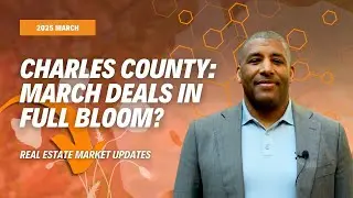 Can You Find Your Dream Home in the March Charles County Real Estate Market?