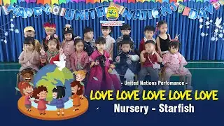 Love Love Love Love Love by Nursery Starfish | United Nations Day Performance