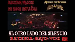 ANGELES DEL INFIERNO - Al otro lado del silencio - Backing Track (Batería Bajo Voz)